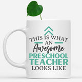 white-mug-Funny-Preschool-Teacher-Mug-This-Is-What-An-Awesome-Preschool-Teacher-Looks-Like-902297