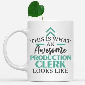 white-mug-Funny-Production-Clerk-Mug-This-Is-What-An-Awesome-Production-Clerk-Looks-Like-902360