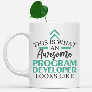 white-mug-Funny-Program-Developer-Mug-This-Is-What-An-Awesome-Program-Developer-Looks-Like-902387
