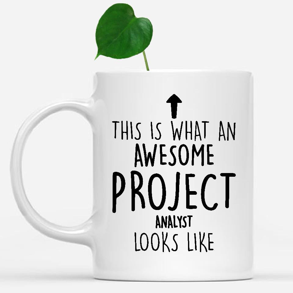 white-mug-Funny-Project-Analyst-Mug,-Going-Away-Gifts,-Birthday-Gift-For-Coworkers-802399