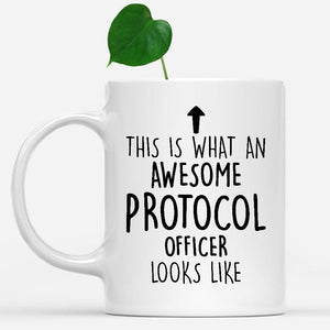 white-mug-Funny-Protocol-Officer-Mug,-Going-Away-Gifts,-Birthday-Gift-For-Coworkers-502230