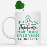 white-mug-Funny-Pump-House-Engineer-Mug-This-Is-What-An-Awesome-Pump-House-Engineer-Looks-Like-602265