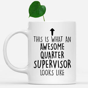 white-mug-Funny-Quarter-Supervisor-Mug,-Going-Away-Gifts,-Birthday-Gift-For-Coworkers-502276