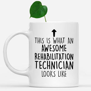 white-mug-Funny-Rehabilitation-Technician-Mug,-Going-Away-Gifts,-Birthday-Gift-For-Coworkers-802558