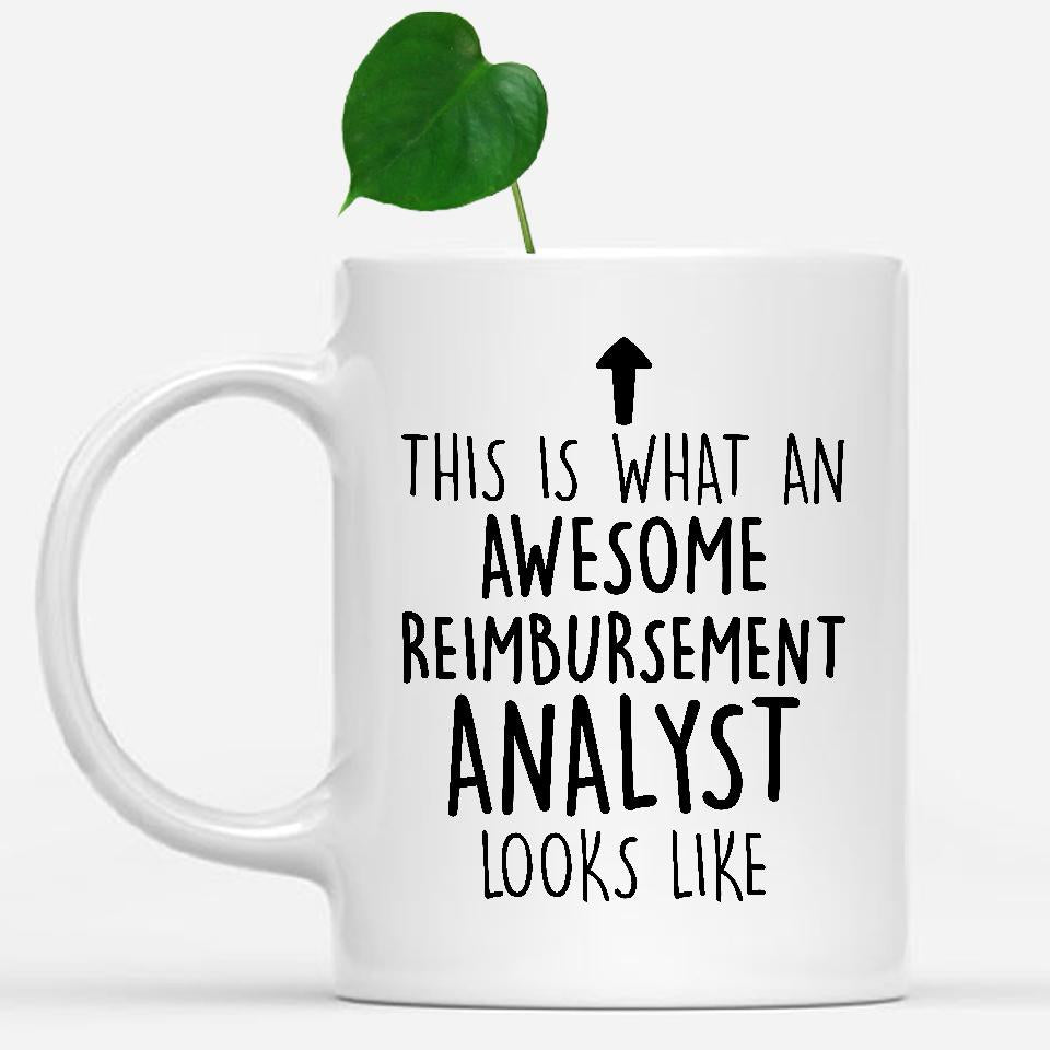 white-mug-Funny-Reimbursement-Analyst-Mug,-Going-Away-Gifts,-Birthday-Gift-For-Coworkers-802560