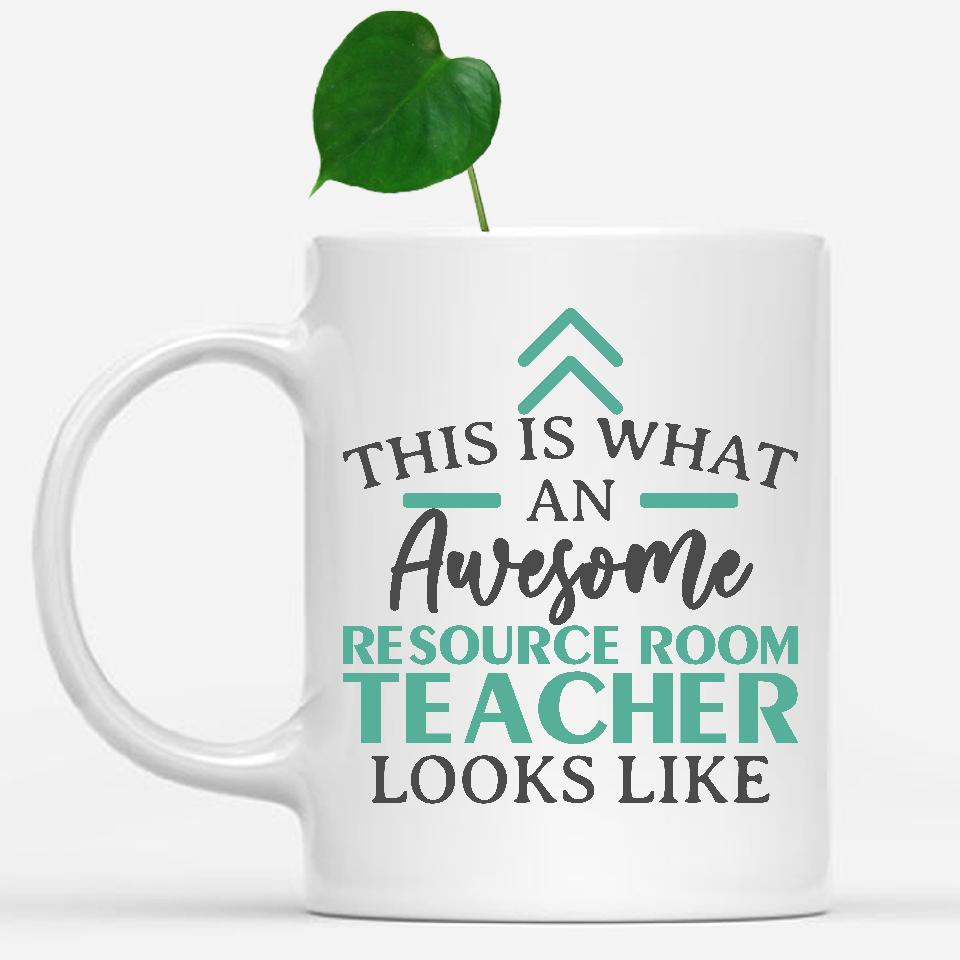 white-mug-Funny-Resource-Room-Teacher-Mug-This-Is-What-An-Awesome-Resource-Room-Teacher-Looks-Like-602403
