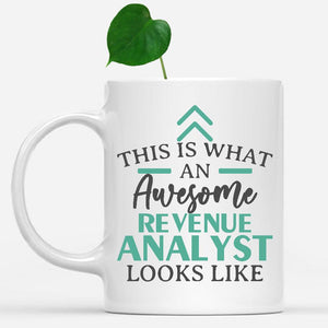 white-mug-Funny-Revenue-Analyst-Mug-This-Is-What-An-Awesome-Revenue-Analyst-Looks-Like-902651