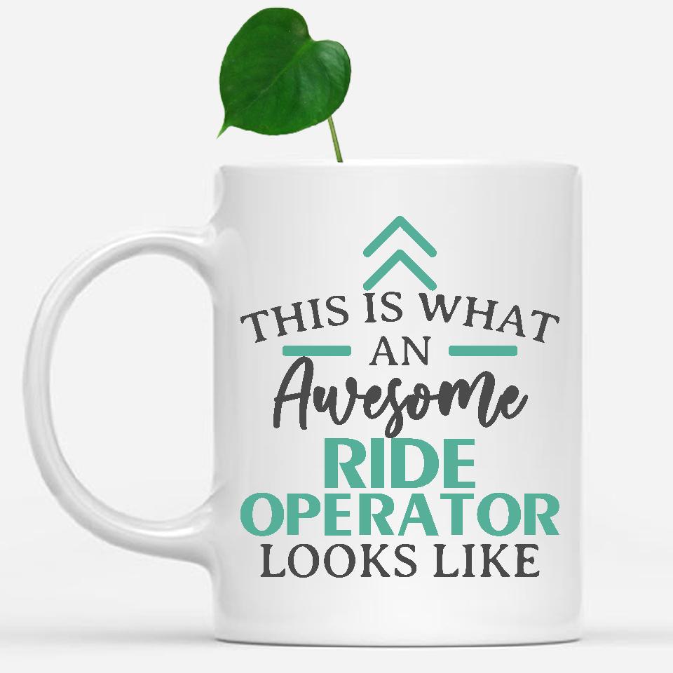 white-mug-Funny-Ride-Operator-Mug-This-Is-What-An-Awesome-Ride-Operator-Looks-Like-902655