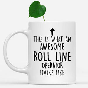 white-mug-Funny-Roll-Line-Operator-Mug,-Going-Away-Gifts,-Birthday-Gift-For-Coworkers-502431