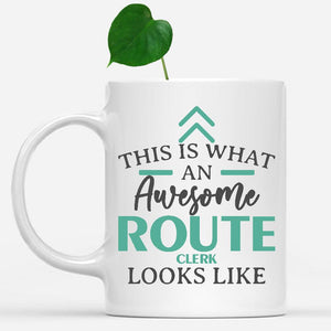 white-mug-Funny-Route-Clerk-Mug-This-Is-What-An-Awesome-Route-Clerk-Looks-Like-602444