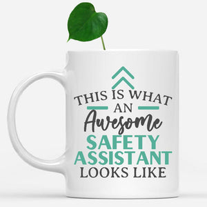 white-mug-Funny-Safety-Assistant-Mug-This-Is-What-An-Awesome-Safety-Assistant-Looks-Like-902670