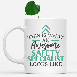 white-mug-Funny-Safety-Specialist-Mug-This-Is-What-An-Awesome-Safety-Specialist-Looks-Like-902680