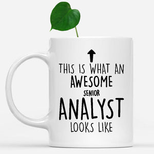 white-mug-Funny-Senior-Analyst-Mug,-Going-Away-Gifts,-Birthday-Gift-For-Coworkers-802783