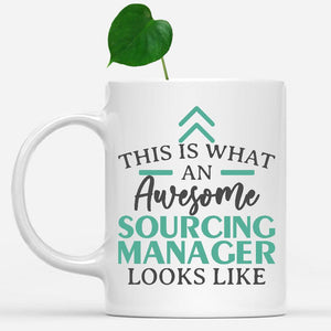 white-mug-Funny-Sourcing-Manager-Mug-This-Is-What-An-Awesome-Sourcing-Manager-Looks-Like-902876