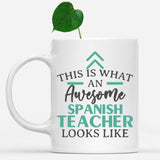 white-mug-Funny-Spanish-Teacher-Mug-This-Is-What-An-Awesome-Spanish-Teacher-Looks-Like-902885