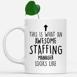 white-mug-Funny-Staffing-Manager-Mug,-Going-Away-Gifts,-Birthday-Gift-For-Coworkers-802910