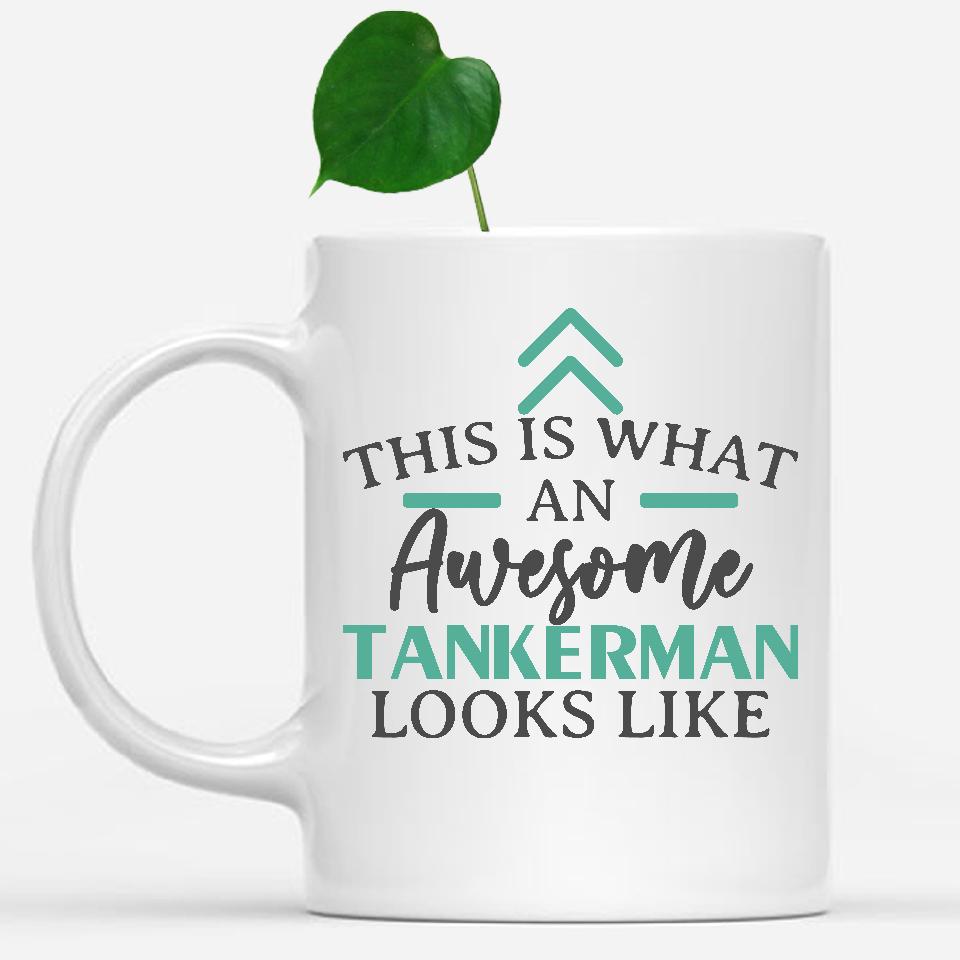 white-mug-Funny-Tankerman-Mug-This-Is-What-An-Awesome-Tankerman-Looks-Like-602710