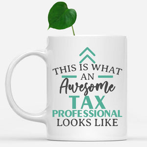 white-mug-Funny-Tax-Professional-Mug-This-Is-What-An-Awesome-Tax-Professional-Looks-Like-903029