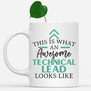 white-mug-Funny-Technical-Lead-Mug-This-Is-What-An-Awesome-Technical-Lead-Looks-Like-903056