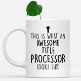 white-mug-Funny-Title-Processor-Mug,-Going-Away-Gifts,-Birthday-Gift-For-Coworkers-803118
