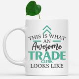 white-mug-Funny-Trade-Clerk-Mug-This-Is-What-An-Awesome-Trade-Clerk-Looks-Like-602793