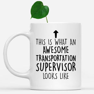 white-mug-Funny-Transportation-Supervisor-Mug,-Going-Away-Gifts,-Birthday-Gift-For-Coworkers-803175