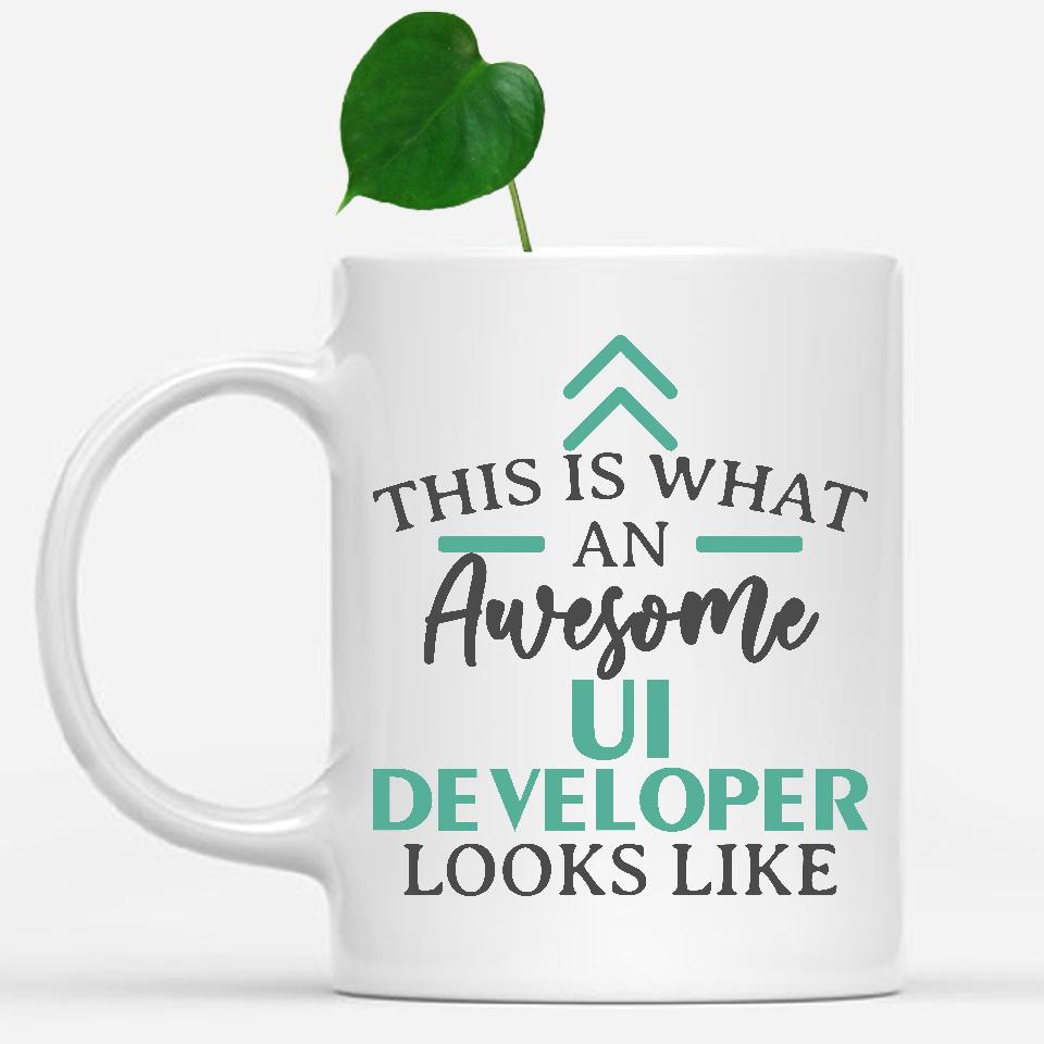 white-mug-Funny-Ui-Developer-Mug-This-Is-What-An-Awesome-Ui-Developer-Looks-Like-903198