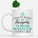 white-mug-Funny-Vendor-Manager-Mug-This-Is-What-An-Awesome-Vendor-Manager-Looks-Like-903245