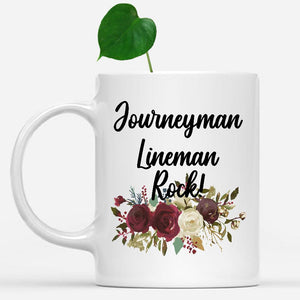 white-mug-Journeyman-Lineman-Rock-Floral-Flowers-Mug,-Unique-Office-Gifts-for-Coworkers-001554